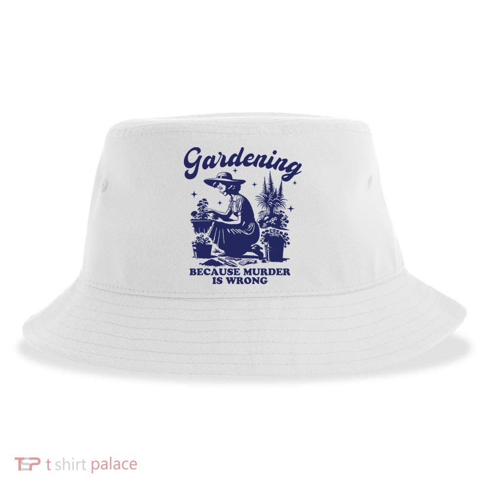 Vintage Plant Mom Gardening Because Murder Is Wrong Women Sustainable Bucket Hat