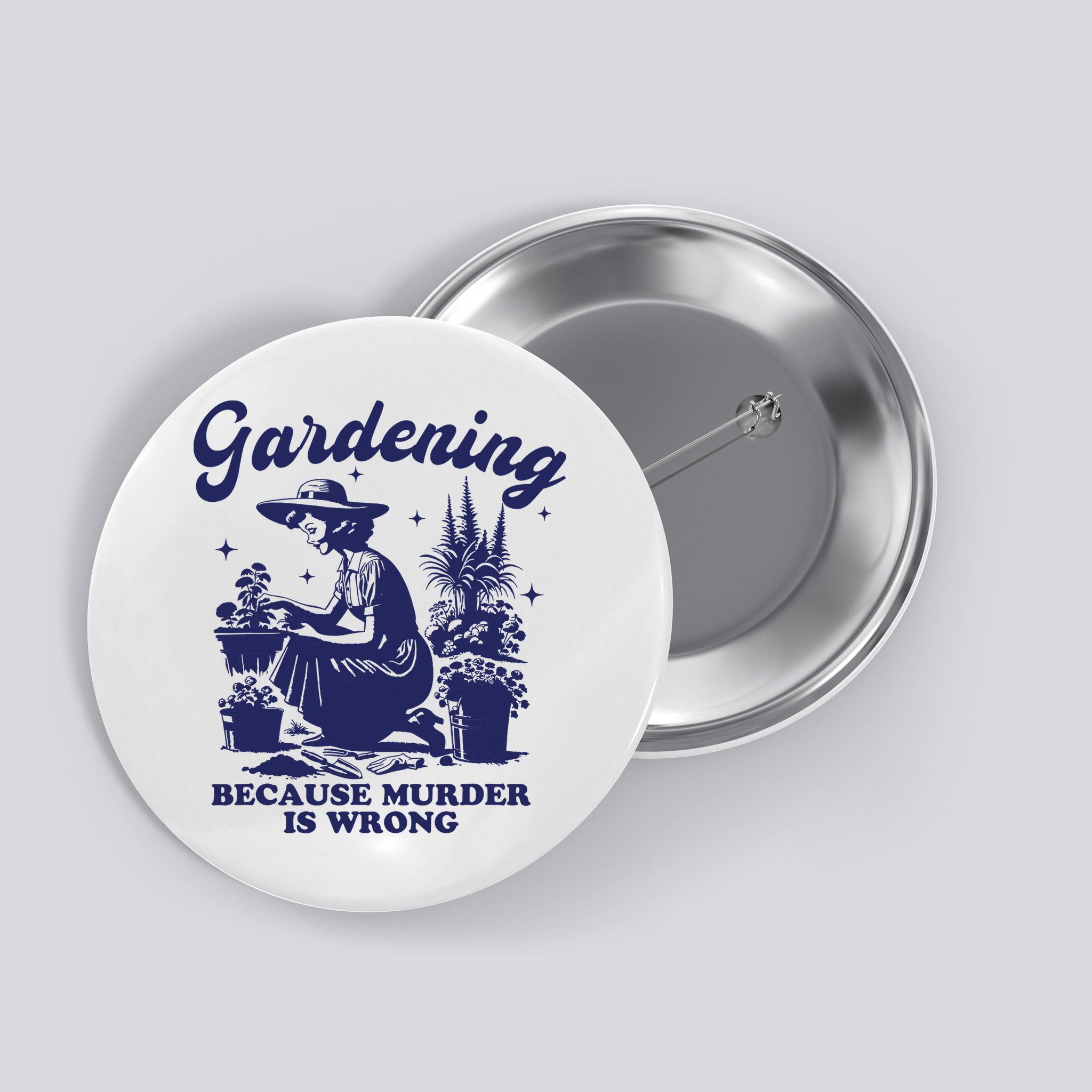 Vintage Plant Mom Gardening Because Murder Is Wrong Women Button