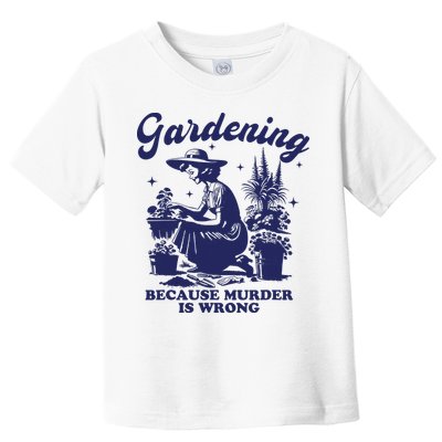 Vintage Plant Mom Gardening Because Murder Is Wrong Women Toddler T-Shirt