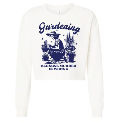 Vintage Plant Mom Gardening Because Murder Is Wrong Women Cropped Pullover Crew