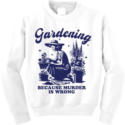 Vintage Plant Mom Gardening Because Murder Is Wrong Women Kids Sweatshirt