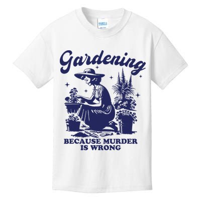 Vintage Plant Mom Gardening Because Murder Is Wrong Women Kids T-Shirt