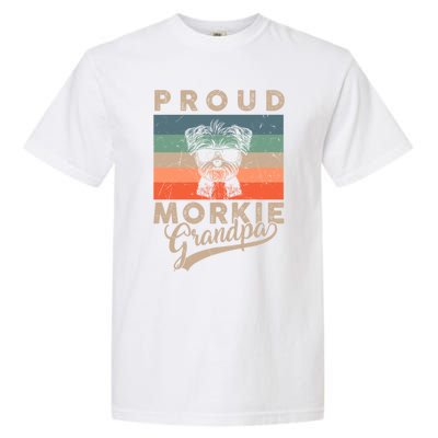 Vintage Proud Morkie Dog Grandpa Dog Owner FatherS Day Xmas Gift Garment-Dyed Heavyweight T-Shirt