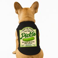 Vintage Paint Me Green And Call Me A Pickle Im Done Dillin With You People Doggie Tank