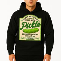 Vintage Paint Me Green And Call Me A Pickle Im Done Dillin With You People Hoodie