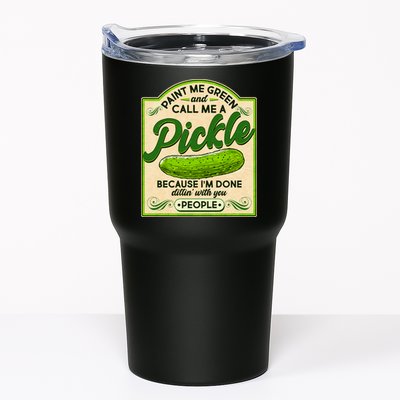 Vintage Paint Me Green And Call Me A Pickle Im Done Dillin With You People Tumbler