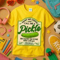 Vintage Paint Me Green And Call Me A Pickle Im Done Dillin With You People Kids T-Shirt