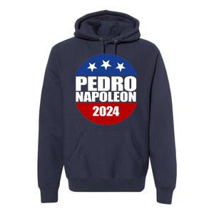 Vote Pedro Napoleon 2024 Election Premium Hoodie