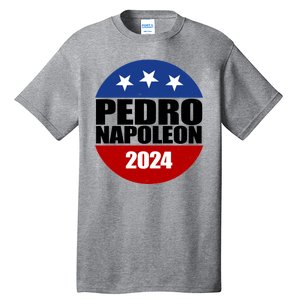 Vote Pedro Napoleon 2024 Election Tall T-Shirt