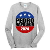 Vote Pedro Napoleon 2024 Election Tall Long Sleeve T-Shirt