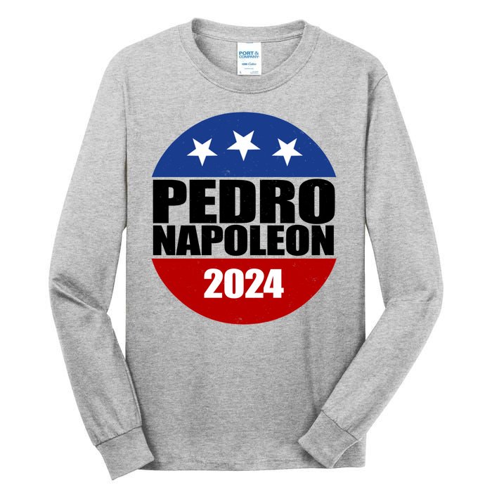 Vote Pedro Napoleon 2024 Election Tall Long Sleeve T-Shirt