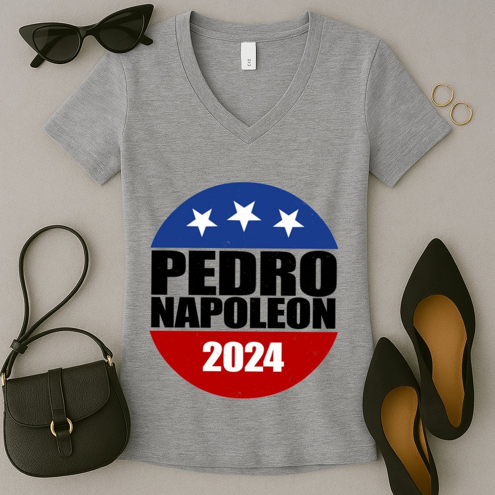 Vote Pedro Napoleon 2024 Election Women's V-Neck T-Shirt
