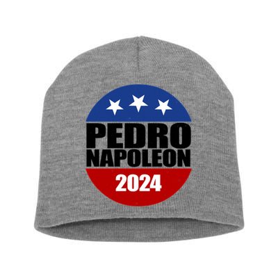 Vote Pedro Napoleon 2024 Election Short Acrylic Beanie