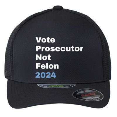 Vote Prosecutor Not Felon Flexfit Unipanel Trucker Cap