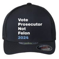 Vote Prosecutor Not Felon Flexfit Unipanel Trucker Cap