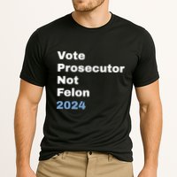 Vote Prosecutor Not Felon Performance Shirt