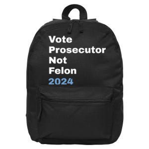 Vote Prosecutor Not Felon 16 in Basic Backpack