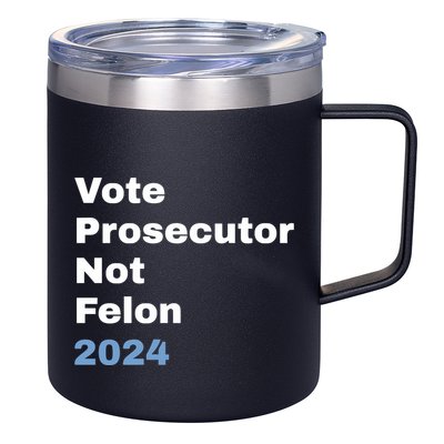 Vote Prosecutor Not Felon 12oz Stainless Steel Coffee Mug