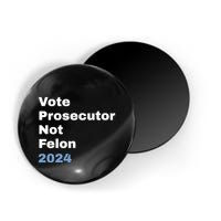 Vote Prosecutor Not Felon Magnet