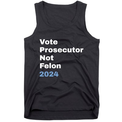 Vote Prosecutor Not Felon Tank Top