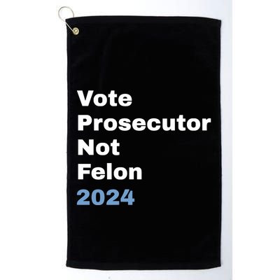 Vote Prosecutor Not Felon Golf Towel