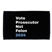 Vote Prosecutor Not Felon Microfiber Hand Towel