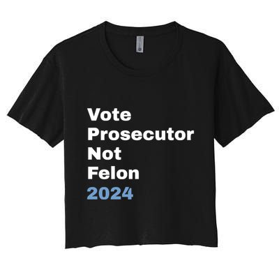 Vote Prosecutor Not Felon Crop Top