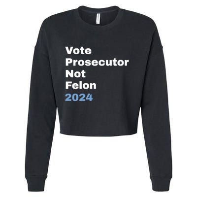 Vote Prosecutor Not Felon Cropped Pullover Crew