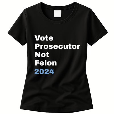 Vote Prosecutor Not Felon Womens T-Shirt