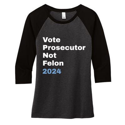 Vote Prosecutor Not Felon Women's Tri-Blend 3/4-Sleeve Raglan Shirt