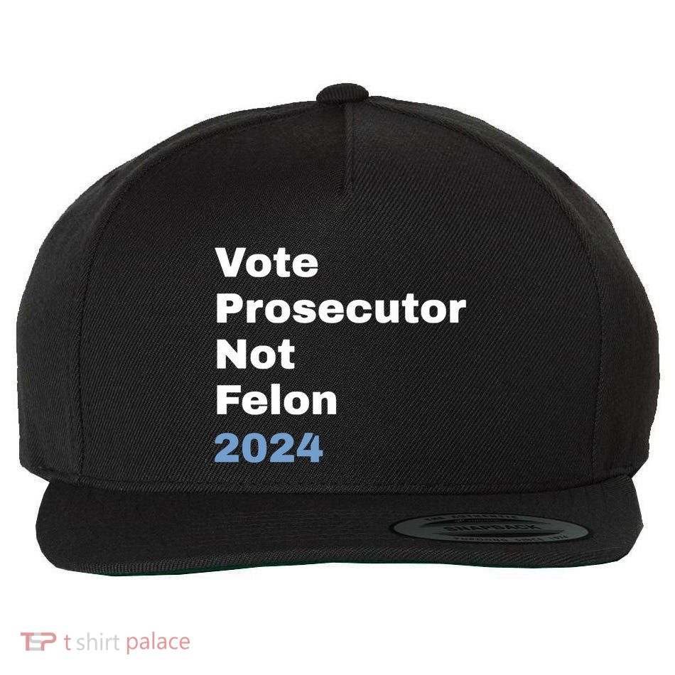 Vote Prosecutor Not Felon Wool Snapback Cap