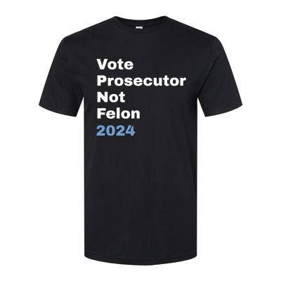 Vote Prosecutor Not Felon Softstyle® CVC T-Shirt