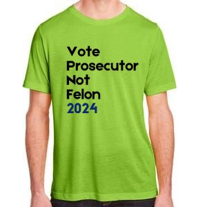 Vote Prosecutor Not Felon Adult ChromaSoft Performance T-Shirt