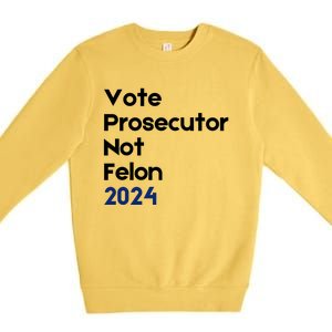 Vote Prosecutor Not Felon Premium Crewneck Sweatshirt