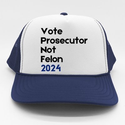 Vote Prosecutor Not Felon Trucker Hat