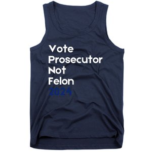 Vote Prosecutor Not Felon Tank Top