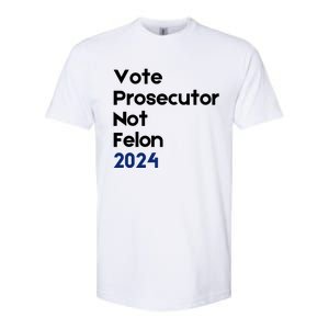 Vote Prosecutor Not Felon Softstyle CVC T-Shirt