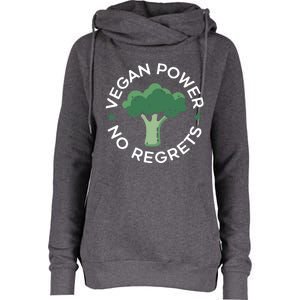 Vegan Power No Regrets Herbivore Vegetarian Veggies Veganism Cute Gift Womens Funnel Neck Pullover Hood