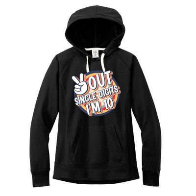 Vintage Peace Out Single Digits I'm 10 Birthday Bday Women's Fleece Hoodie