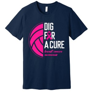 Volleyball Pink Out Dig For A Cure Breast Cancer Awareness Premium T-Shirt