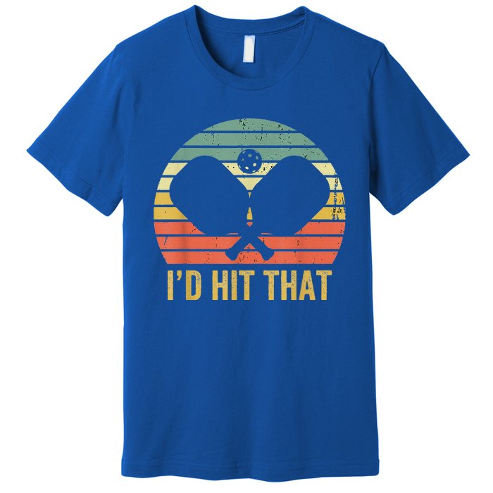 Vintage Pickleball Player Funny I'd Hit That Retro Premium T-Shirt