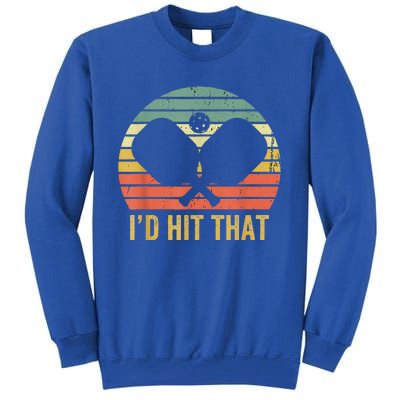 Vintage Pickleball Player Funny I'd Hit That Retro Tall Sweatshirt