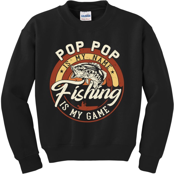 Vintage Pop Pop is My Name Fishing Game Gift For Fathers Day Kids Sweatshirt