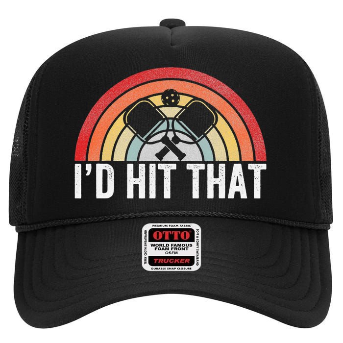 Vintage Pickleball Player Funny I'd Hit That Retro Gift High Crown Mesh Back Trucker Hat