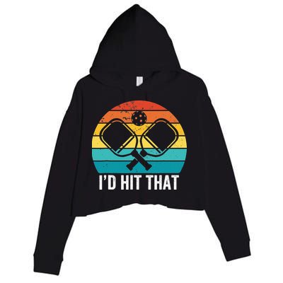 Vintage Pickleball Player Funny I'd Hit That Retro Gift Crop Fleece Hoodie
