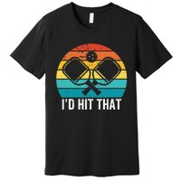 Vintage Pickleball Player Funny I'd Hit That Retro Gift Premium T-Shirt