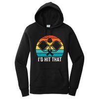 Vintage Pickleball Player Funny I'd Hit That Retro Gift Women's Pullover Hoodie