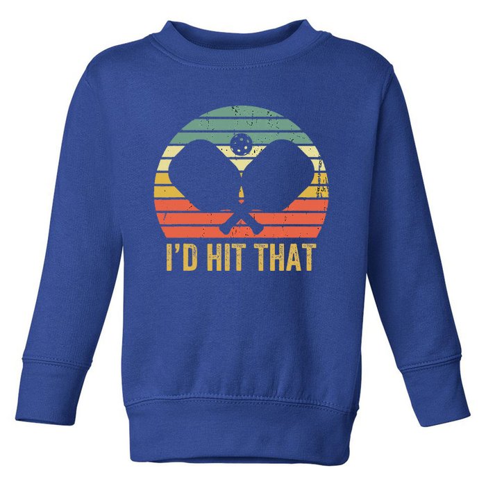 Vintage Pickleball Player Funny I'd Hit That Retro Toddler Sweatshirt