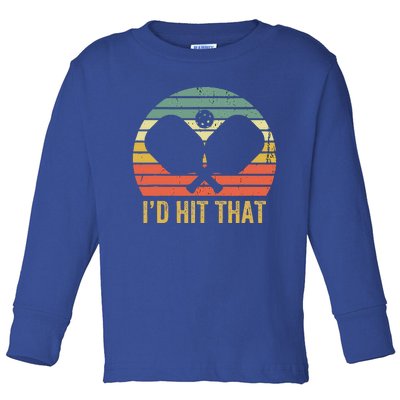 Vintage Pickleball Player Funny I'd Hit That Retro Toddler Long Sleeve Shirt