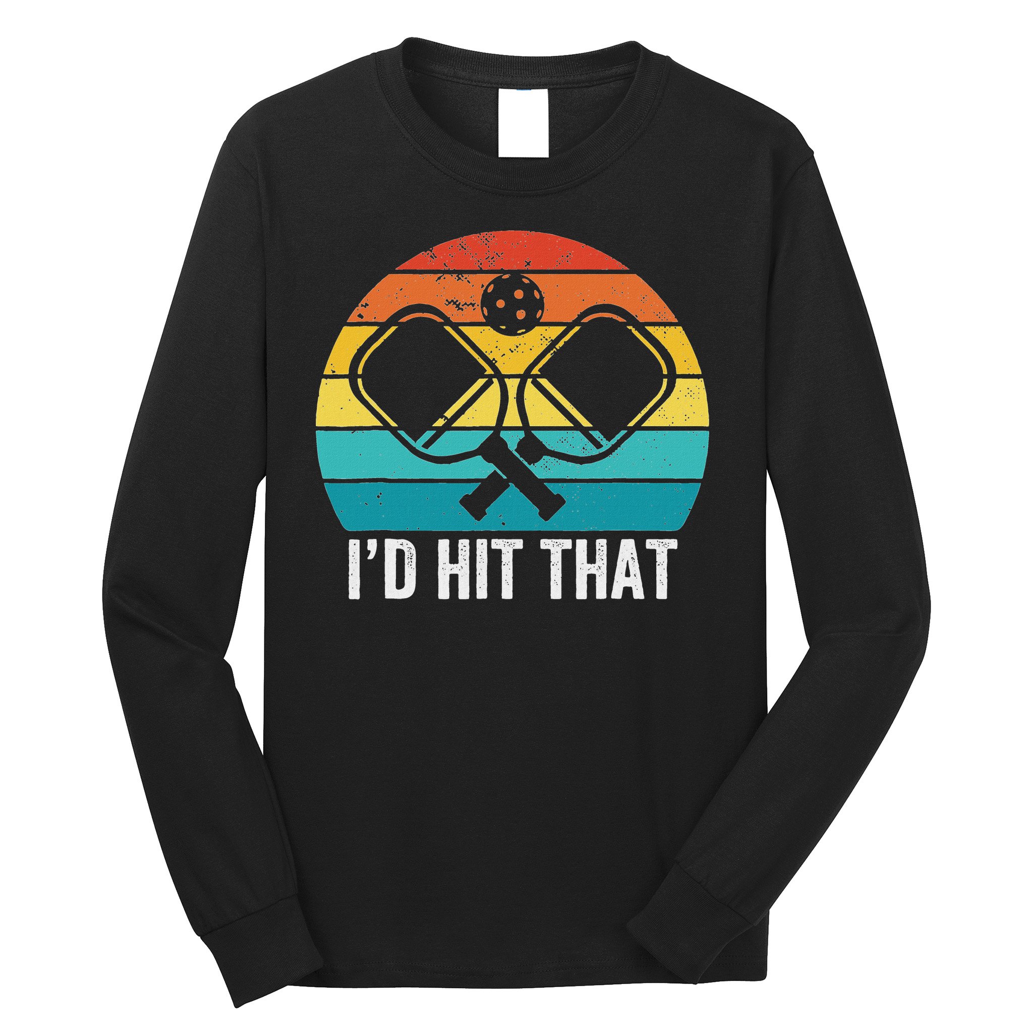 Vintage Pickleball Player Funny I'd Hit That Retro Gift Long Sleeve Shirt